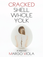 Cracked Shell Whole Yolk: A Memoir