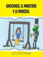 Adicciones, El Monstruo Y La Princesa.