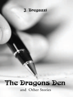The Dragons Den and Other Stories