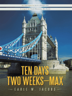 Ten Days, Two Weeks---Max!