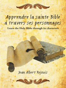 Apprendre La Sainte Bible A Travers Ses Personnages De Jean Albert Rejouis Livre Electronique Scribd