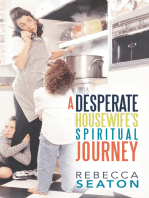 "A Desperate Housewife's Spiritual Journey"