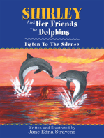 Shirley and Her Friends the Dolphins: Listen to the Silence