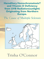 Hereditary Hemochromatosis? and Vitamin D Deficiency from Uvb Radiation (Sunlight) Originating from Northern Europe: The Cause of Multiple Sclerosis