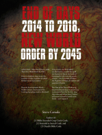 End of Days 2014 to 2018, New World Order by 2045