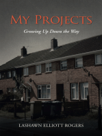 My Projects: Growing up Down the Way