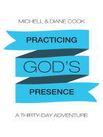 Practicing God’S Presence: A Thirty-Day Adventure