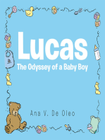 Lucas: The Odyssey of a Baby Boy