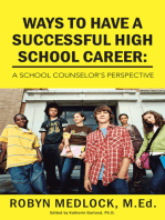 Ways to Have a Successful High School Career:: A School Counselor's Perspective