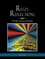 Regi's Reflections: From Light to Darkness and Back Again