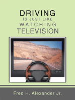 Driving Is Just Like Watching Television