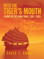 Into the Tiger’S Mouth: A Novel of the China Trade, 1857–1863