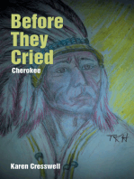 Before They Cried: Cherokee