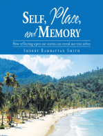 Self, Place, and Memory: How Reflecting Upon Our Stories Can Reveal Our True Selves