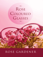 Rose Coloured Glasses