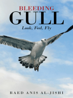 Bleeding Gull: Look, Feel, Fly.