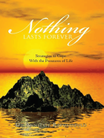 Nothing Lasts Forever: Strategies to Cope with the Pressures of Life