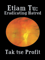 Etiam Tu:: Eradicating Hatred
