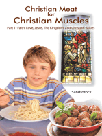 Christian Meat for Christian Muscles: Part 1- Faith ,Love, Jesus, the Kingdom , and  Christian Values