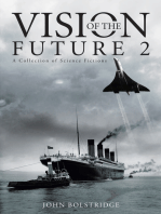 Vision of the Future 2: A Collection of Science Fictions