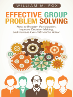 Effective Group Problem Solving: How to Broaden Participation, Improve Decision Making, and Increase Commitment to Action