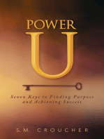 Power U: Seven Keys to Finding Purpose and Achieving Success