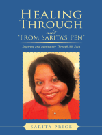 Healing Through and "From Sarita's Pen": Inspiring and Motivating Through My Pain