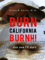 Burn California Burn!!!: …This One I’Ll Start