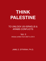 Think Palestine: To Unlock Us-Israelis & Arabs Conflicts Vol. Ii
