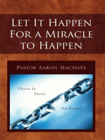 Let It Happen for a Miracle to Happen