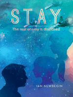 Stay: The Real Enemy Is Disclosed
