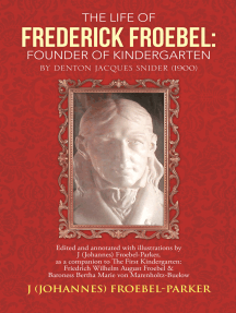 The Life of Frederick Froebel: Founder of Kindergarten by Denton ...