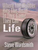 Where the Rubber Hits the Road in This Game They Call Life