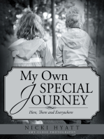 My Own Special Journey: Here, There and Everywhere