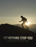Let Nothing Stop You: A Living Testimony by Pastor Stephen Mensah