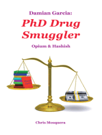 Damian Garcia: Phd Drug Smuggler: Opium & Hashish