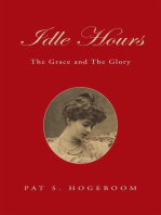 Idle Hours: the Grace and the Glory: The Grace and the Glory