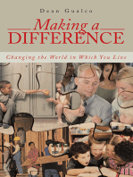 Making a Difference: Changing the World in Which You Live
