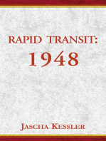 Rapid Transit: 1948, an Unsentimental Education