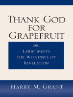 Thank God for Grapefruit: Or, Laric Meets the Witnesses of Revelation
