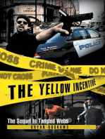 The Yellow Incentive: The Sequel to Tangled Webs