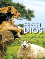 Decidi Creerle a Dios: “No Perdáis, Pues, Vuestra Confianza, Que Tiene Grande Galardón; Porque Os Es Necesaria La Paciencia, Para Que Habiendo Hecho La Voluntad De Dios, Obtengáis La Promesa”-Hebreos 10:35-36