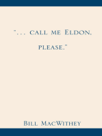 "… Call Me Eldon, Please."