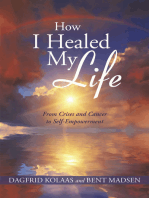 How I Healed My Life: From Crises and Cancer to Self-Empowerment