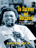 To Survive and Succeed: From farm boy to businessman