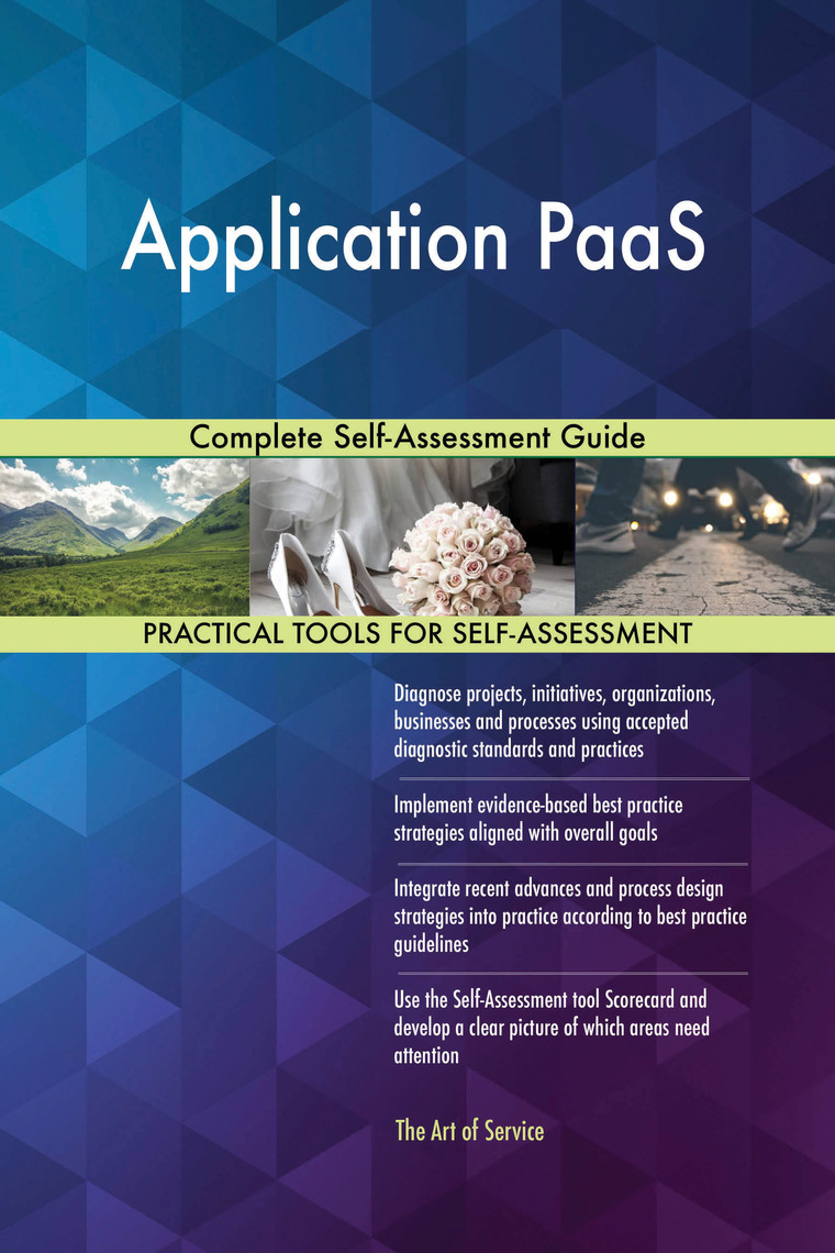 Application PaaS Complete Self-Assessment Guide by Gerardus Blokdyk ...