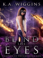 Blind the Eyes: Threads of Dreams, #1