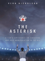 The Asterisk: A Fan's Grievance On Cheating And Rule Manipulation In The NFL