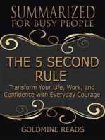 The 5 Second Rule - Summarized for Busy People: Transform Your Life, Work, and Confidence with Everyday Courage: Based on the Book by Mel Robbins