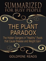 The Plant Paradox - Summarized for Busy People: The Hidden Dangers in “Healthy” Foods that Cause Disease and Weight Gain: Based on the Book by Steven R. Gundry, M.D.